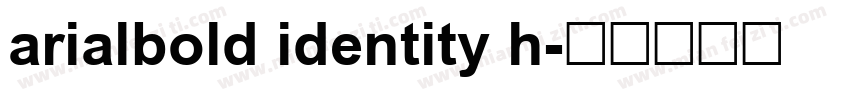 arialbold identity h字体转换